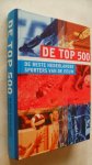 Redactie/ Div.schrijvers - De top 500  De beste Nederlandse sporters van de eeuw