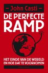 John Casti - De perfecte ramp het einde der tijden en hoe dat te voorkomen