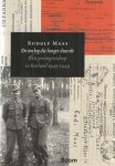 Maa, Rudolf - De oorlog die langer duurde, een gevangenschap in Rusland 1945-1949