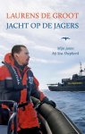 Laurens de Groot - Jacht op de jagers