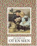 Jan Ligthart en G. Scheepstra - Het boek van Ot en Sien Jan Ligthart en G. Scheepstra - Het boek van Ot en Sien