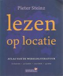 Steinz, Pieter - Lezen op locatie; Atlas van de wereldliteratuur