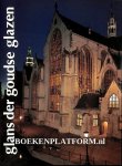 Bogtman, R.W. - Glans der Goudse glazen