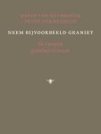 Reybrouck, David van & Peter Vermeersch. - Neem bijvoorbeeld graniet : de Europese grondwet in verzen.