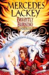 Mercedes Lackey - Brightly Burning