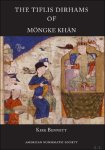 Kirk Bennett - The Tiflis Dirhams of Möngke Khan