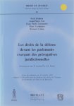 Fred Erdman Jean-Pierre Cot Gian Paolo Castenetto Bernard Cahen - Les droits de la défense devant les parlements exerçant des prérogatives jurisdictionelles