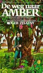 Zelazny, Roger - De weg naar Amber, deel 2 van de Amber serie