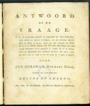 Horsman, Jan (Hermans zoon) - Antwoord op de vraage: Is 'er, in aanmerking nemende de gelegenheid der stad Rotterdam, eenig middel ter uitvoer te brengen, om uit derzelver buitenstad het water te keeren, alleen ten tijde wanneer het water tot 3 a 4 voeten beneden het peil ...