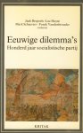 Brepoels, Jaak e.a. - Eeuwige dilemma's. Honderd jaar socialistische partij