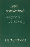 Hartog, Margot H. - Leven zonder huis.
