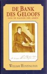 Huntington, William - De Bank des Geloofs