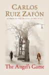 Carlos Ruiz Zafón - The Angel's Game