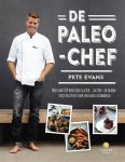 Pete Evans 88173 - De paleo-chef meer dan 100 heerlijke gluten-, tarwe- en lactosevrije recepten voor een goede gezondheid