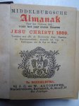 No author. - Middelburgsche almanak, naar den nieuwen stijl, voor het jaar onzes Heeren Jesu Christi 1889. Voorzien met alle de Zeeuwsche jaar- paarden- beesten- en leermarkten, alsmede het op- en ondergaan van de zon en maan. No author. - Middelburgsche almanak, naar den nieuwen stijl, voor het jaar onzes Heeren Jesu Christi 1889. Voorzien met alle de Zeeuwsche jaar- paarden- beesten- en leermarkten, alsmede het op- en ondergaan van de zon en maan.