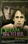 Browne, David - Dream Brother The Lives and Music of Jeff and Tim Buckley