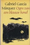 Garcia Marquez, Gabriel - Ogen van de blauwe hond. Verhalen.