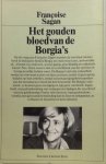 Sagan, Françoise - Het gouden bloed van de Borgia's Sagan, Françoise - Het gouden bloed van de Borgia's
