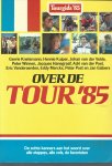 Dukker, Dolf - Over de Tour '85 -Tourgids '85