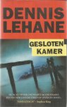 Lehane, Dennis - Gesloten kamer