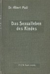 MOLL, Albert - Das Sexualleben des Kindes.