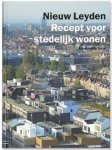 Annemarie Sour - Nieuw Leyden recept voor stedelijk wonen
