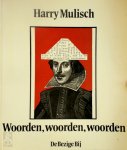 Harry Mulisch 10543 - Woorden, woorden, woorden