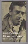 BOON, LOUIS PAUL (1912 - 1979) - Hij was een zwarte en andere reportages