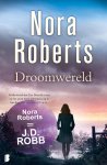 Nora Roberts 19198 - Droomwereld