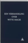 A.A. Bailey - Een verhandeling over witte magie