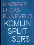 Rijneveld, Marieke Lucas - Komijnsplitsers: Gedichten