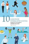 Rogier van Hoorn - 10 gezonde werkgewoontes presteren en in vorm blijven is makkelijker dan je denkt Rogier van Hoorn - 10 gezonde werkgewoontes presteren en in vorm blijven is makkelijker dan je denkt