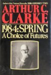 Robert Anson Heinlein, Arthur Charles Clarke - 1984, Spring