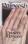Osho (Bhagwan Shree Rajneesh) - The Perfect Master Volume 1 Osho (Bhagwan Shree Rajneesh) - The Perfect Master Volume 1
