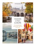 Henning Aubel 152805 - Hidden Cities - Europa 70 onvergetelijke stedentrips, weg van de drukte