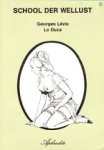 Lévis, Georges / Duca, Lo - School der wellust