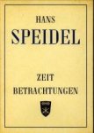 SPEIDEL, HANS - Zeitbetrachtungen. Ausgewählte Reden SPEIDEL, HANS - Zeitbetrachtungen. Ausgewählte Reden