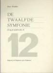 Winkler, Kees. - De twaalfde symfonie. De weg de wereld en het Al. Winkler, Kees. - De twaalfde symfonie. De weg de wereld en het Al.