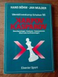 Böhm, Hans & Jan Mulder - Wereldtweekamp Schaken '85 Karpov - Kasparov