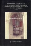 Biezen, Jan van - Het Nederlandse orgel in de Renaissance en de Barok II