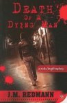 Redmann, J. M. - Death of a Dying Man / A Micky Knight Mystery