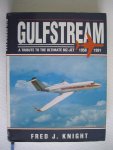 Fred J. Knight - Gulfstream - A tribute to the ultimate Biz-Jet 1958-1991