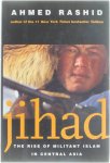 Ahmed Rashid - Jihad - The Rise of Militant Islam in Central Asia