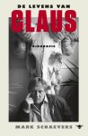 Mark Schaevers - De Levens Van Claus