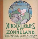 Cramer, Rie (prentjes en versjes van) & Geertruida van Vladeracken (muziek van) - Kinderliedjes uit Zonneland
