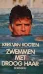 Kooten, Kees van - Zwemmen met droog haar