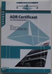 Oosten A - ADR Certificaat voor de beroepschauffeur - Basis - Specialisatie Tank - Specialisatie Ontplofbare stoffen - Specialisatie Radioactieve stoffen