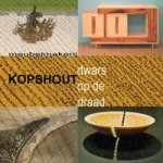 Eigen Beheer - Meubelmakerij Kopshout Dwars op de Draad Nijmegen 1984-2009