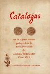  - Catalogus van de Koperen Munten geslagen door de Zeven Provinciën der Verenigde Nederlanden 1546 - 1795. Tweede editie