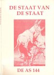 Geus, Marius de. & Jaap van der Laan, Wim de Lobel e.a. (redactie) - De AS 144: De Staat van de Staat
